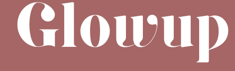 Glow Up